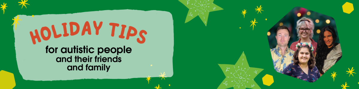 Text reads: Holiday tips for autistic people and their friends and family.